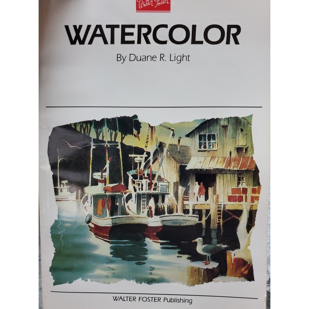 Watercolor‎ by Duane R. Light Walter Foster Publication 1984